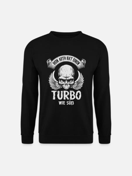 Dein Auto Hat Einen Turbo - Wie Süß - Unisex Pullover - Schwarz