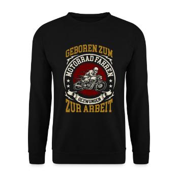 Geboren Zum Motorradfahren Gezwungen Zur Arbeit - Unisex Pullover - Schwarz - Vorne - Alina (178cm) & Michal (187cm)