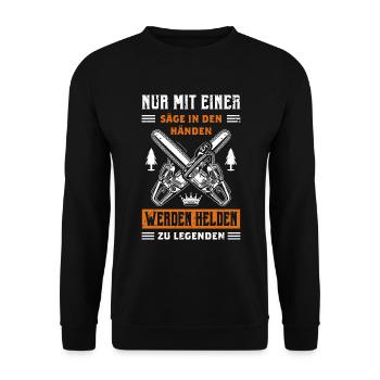 Nur Mit Einer Säge In Den Händen Werden Helden Zu - Unisex Pullover - Schwarz - Vorne - Alina (178cm) & Michal (187cm)