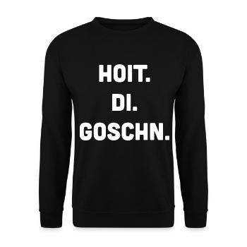 Hoit Di Gschnan Tyrolean dialect Austria dialect - Unisex Sweatshirt - black - Front - Alina (178cm) & Michal (187cm)