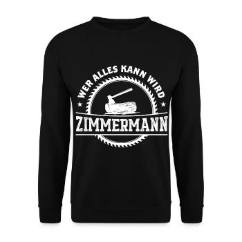 Wer Alles Kann Wird Zimmermann - Unisex Pullover - Schwarz - Vorne - Alina (178cm) & Michal (187cm)
