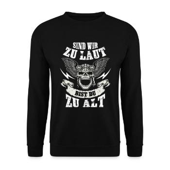 MOTORRADFAHRER SIND WIR ZU LAUT BIST DU ZU ALT - Unisex Pullover - Schwarz - Vorne - Alina (178cm) & Michal (187cm)