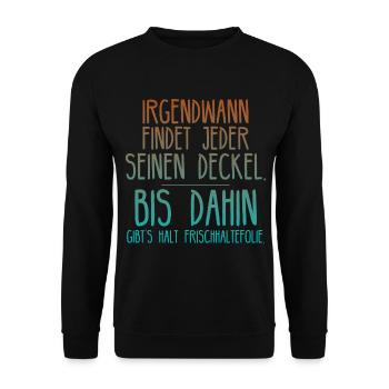 Single Sprüche lustig Frauen - Deckel Geschenk - Unisex Pullover - Schwarz - Vorne - Alina (178cm) & Michal (187cm)