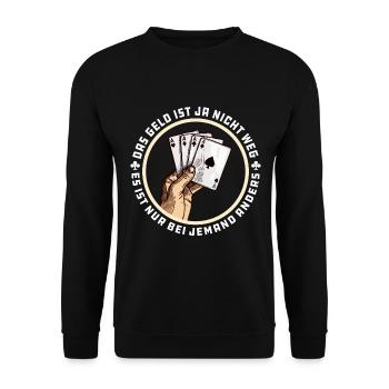 Poker - Das Geld Wechselt Nur Den Besitzer - Unisex Pullover - Schwarz - Vorne - Alina (178cm) & Michal (187cm)