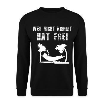 Wer nicht kommt hat frei - Unisex Pullover - Schwarz - Vorne - Alina (178cm) & Michal (187cm)