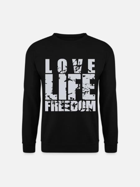 Love Life Freedom - Unisex Pullover - Schwarz
