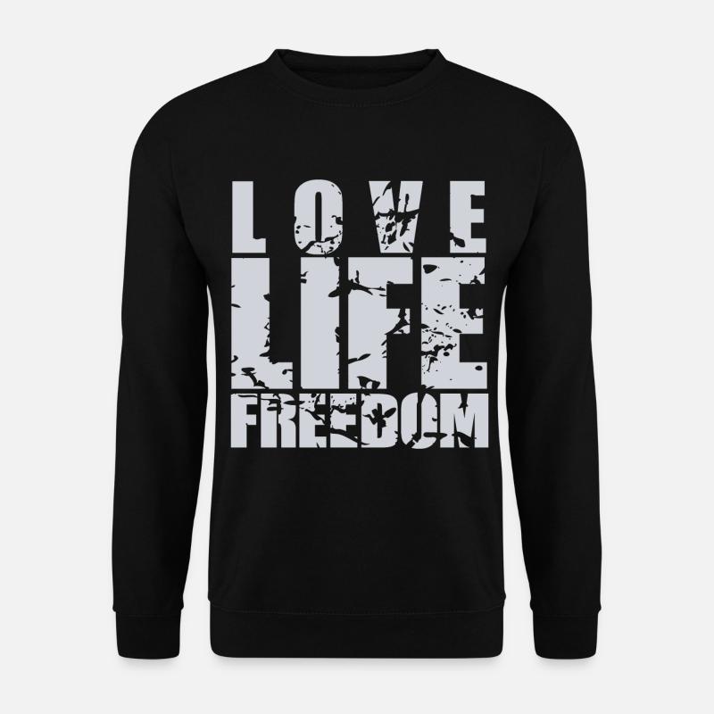 Love Life Freedom - Unisex Pullover - Schwarz
