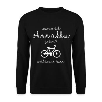 Warum ich ohne Akku fahre? - Unisex Pullover - Schwarz - Vorne - Alina (178cm) & Michal (187cm)