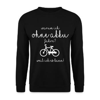 Warum ich ohne Akku fahre? - Unisex Pullover - Schwarz - Vorne - Alina (178cm) & Michal (187cm)