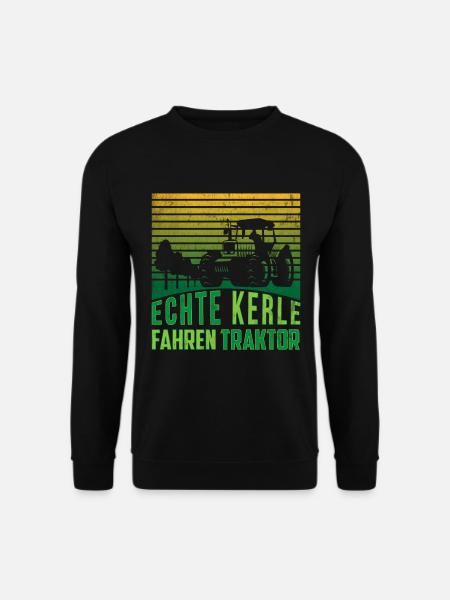 Echte Kerle fahren Traktor Landwirt Bauer Geschenk - Unisex Pullover - Schwarz