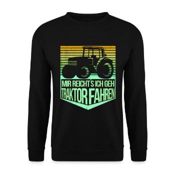 Mir Reichts Ich Gehe Traktor Fahren Geschenkidee - Unisex Pullover - Schwarz - Vorne - Alina (178cm) & Michal (187cm)
