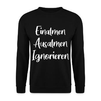 Einatmen Ausatmen Ignorieren - Unisex Pullover - Schwarz - Vorne - Alina (178cm) & Michal (187cm)