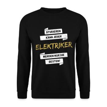 Elektriker werden nur die Besten Elektrotechnik - Unisex Pullover - Schwarz - Vorne - Alina (178cm) & Michal (187cm)