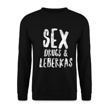 Sex, Drugs and Leberkas - Unisex Pullover - Schwarz - Vorne - Alina (178cm) & Michal (187cm)