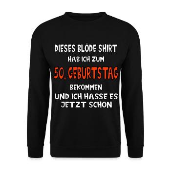 Blödes Shirt zum 50. Geburtstag Fünfziger 50er - Unisex Pullover - Schwarz - Vorne - Alina (178cm) & Michal (187cm)