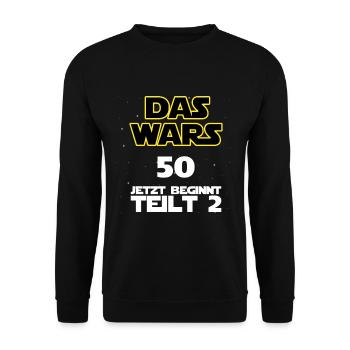 Das wars - 50 -jetzt beginnt Teil 2 - Unisex Pullover - Schwarz - Vorne - Alina (178cm) & Michal (187cm)