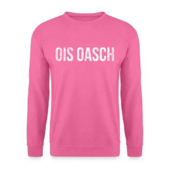 Ois Oasch Österreichischer Spruch - Unisex Pullover - Pink - Vorne