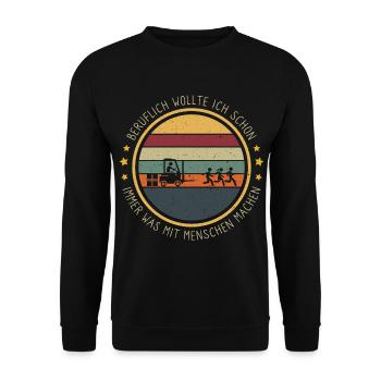 Beruflich Wollte Ich Schon Immer Was Mit Menschen - Unisex Pullover - Schwarz - Vorne - Alina (178cm) & Michal (187cm)