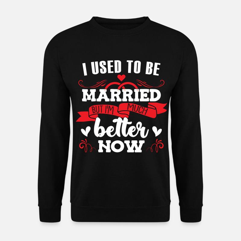 I Used To Be Married - Unisex Sweatshirt - black