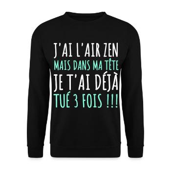 J'ai l' air zen humour phrase drôle cadeau homme - Sweat-shirt Unisexe - noir - Devant - Alina (178cm) & Michal (187cm)