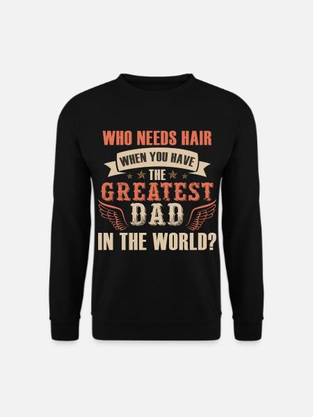 Greatest Dad Father's Day - Unisex Sweatshirt - black