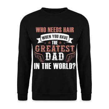 Qui a besoin de cheveux Le meilleur papa - Sweat-shirt Unisexe - noir - Devant - Alina (178cm) & Michal (187cm)