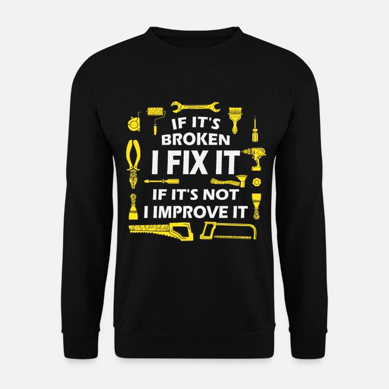 Wenn es kaputt ist, repariere ich es - DIY Spruch - Unisex Pullover - Schwarz