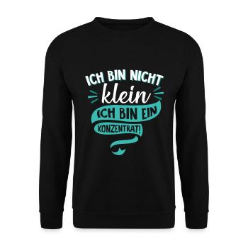 Ich bin nicht klein Ich bin ein Konzentrat Spruch - Unisex Pullover - Schwarz - Vorne - Alina (178cm) & Michal (187cm)