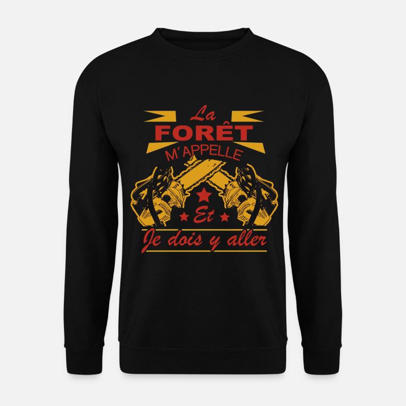 Bûcheron Shirt • La forêt m´appelle Cadeau - Sweat-shirt Unisexe - noir