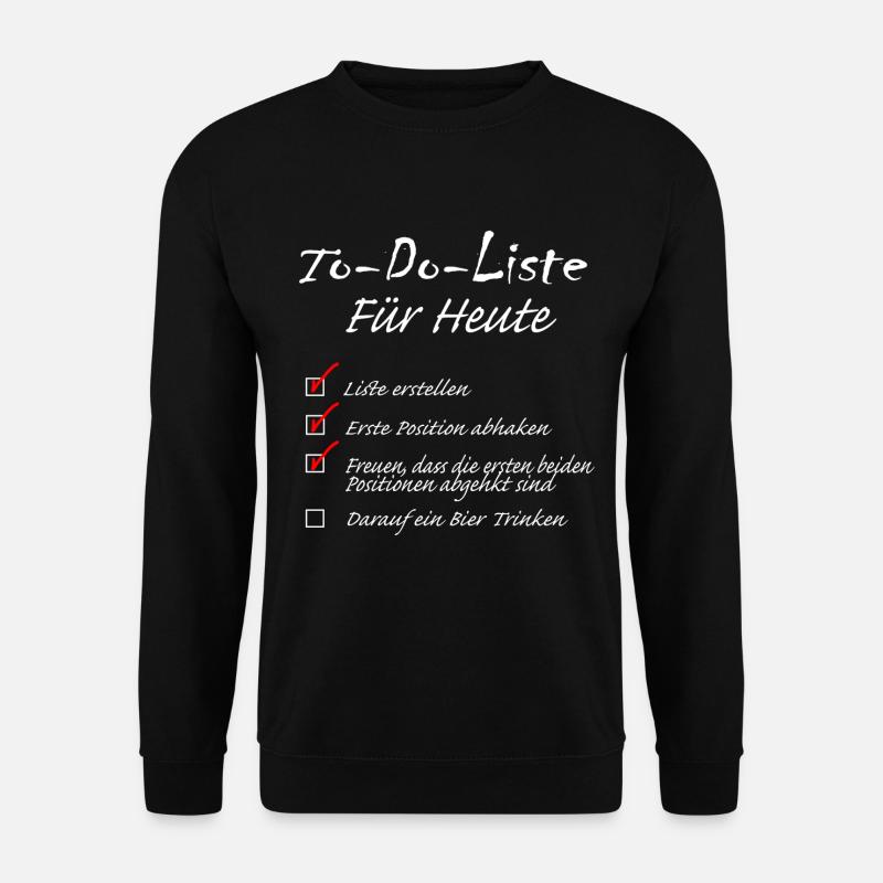 To Do Liste für Heute - Unisex Pullover - Schwarz