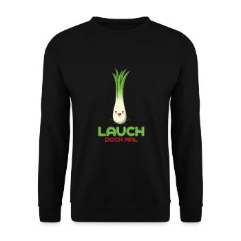 Lauch doch mal Illustration - Unisex Pullover - Schwarz - Vorne - Alina (178cm) & Michal (187cm)