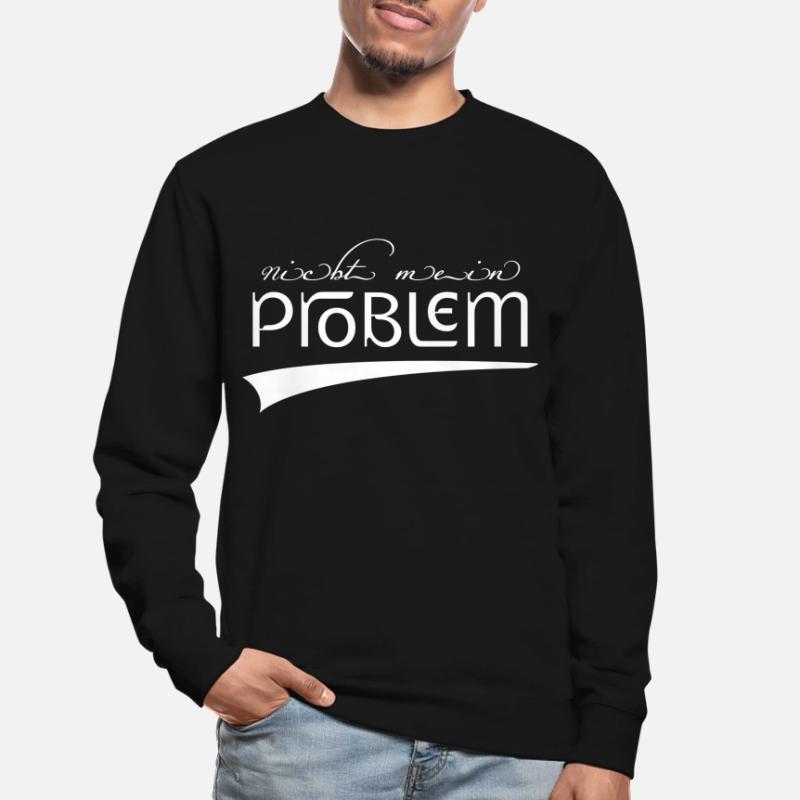 nicht mein Problem | nicht dein Problem new retro Unisex Pullover