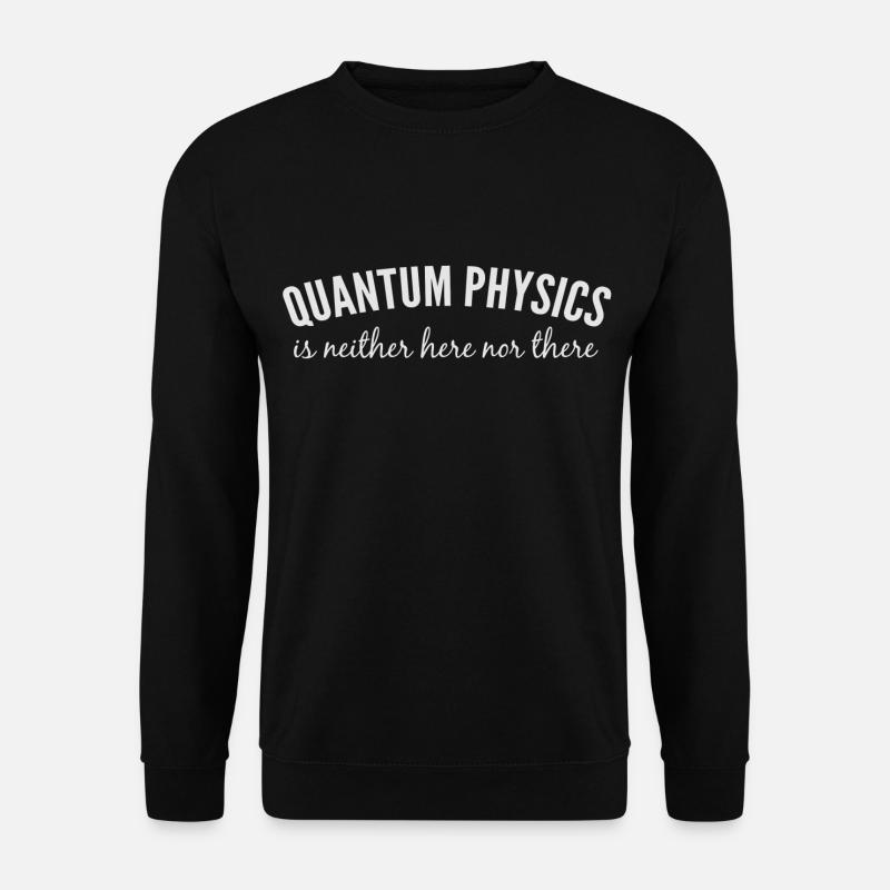 Quantum Physics. - Unisex Sweatshirt - black