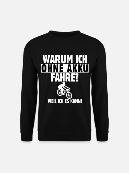 Fahrrad ohne AKKU - Warum ich ohne akku fahre? - Unisex Pullover - Schwarz
