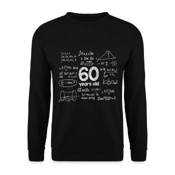 60th birthday - 60 years old - Math - Unisex Sweatshirt - black - Front - Alina (178cm) & Michal (187cm)