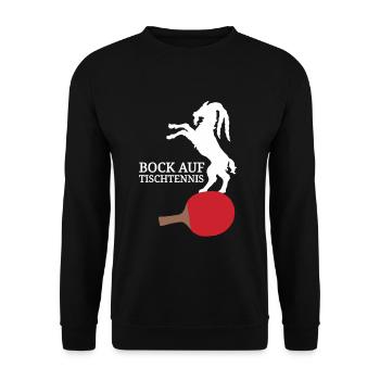 Tennis Ziege lustiger Spruch Bock auf Tischtennis - Unisex Pullover - Schwarz - Vorne - Alina (178cm) & Michal (187cm)