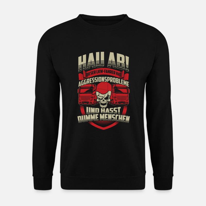 Lkw Fahrer lustiger Spruch Trucker Geschenk - Unisex Pullover - Schwarz