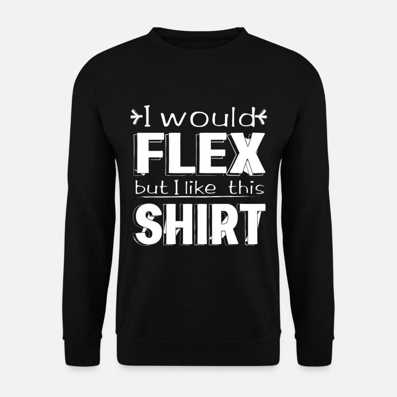 I would Flex - Unisex Pullover - Schwarz