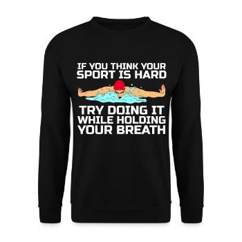 SchwimmenShirt "Wenn Sie denken, dass Ihr Sport - Unisex Pullover - Schwarz - Vorne - Alina (178cm) & Michal (187cm)