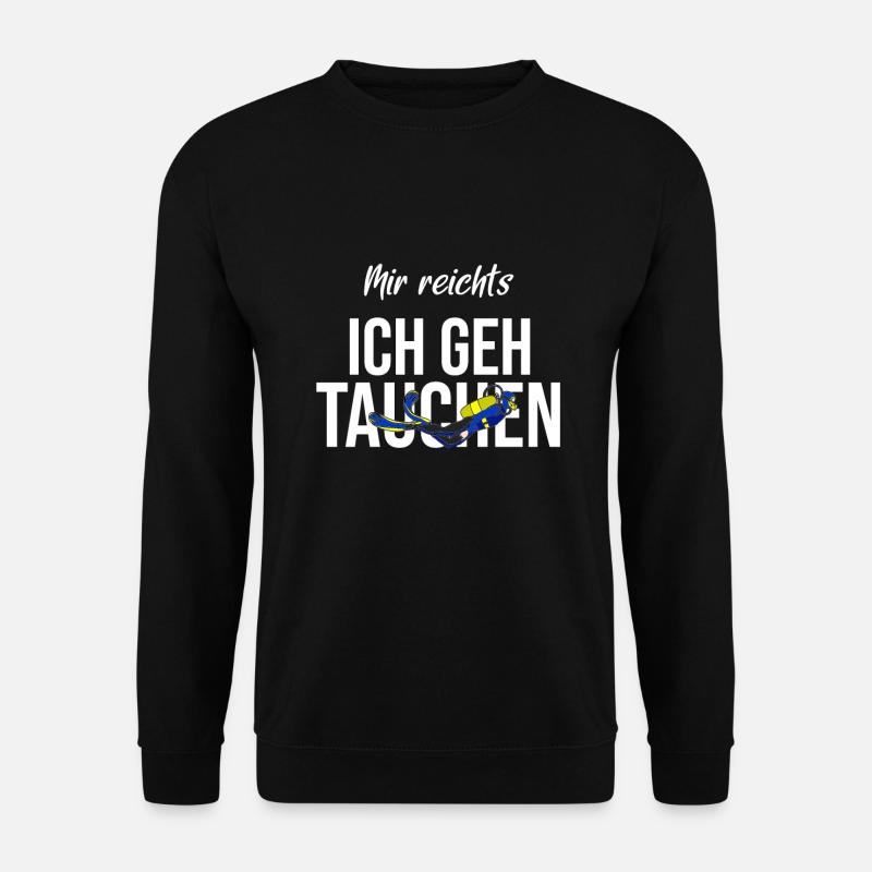 Mir reichts ich geh Tauchen - Unisex Pullover - Schwarz