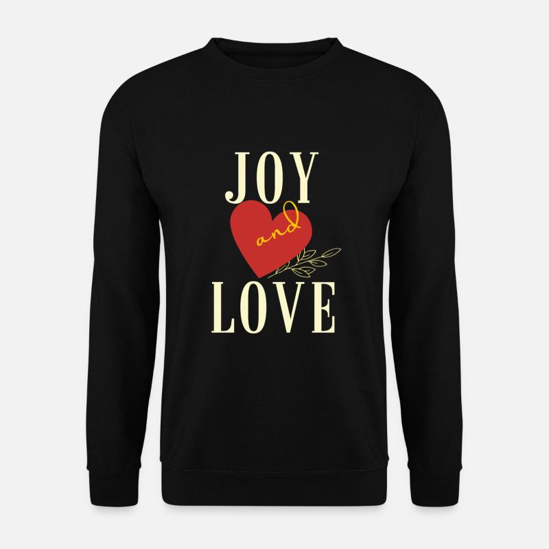 Freude und Liebe - Unisex Pullover - Schwarz