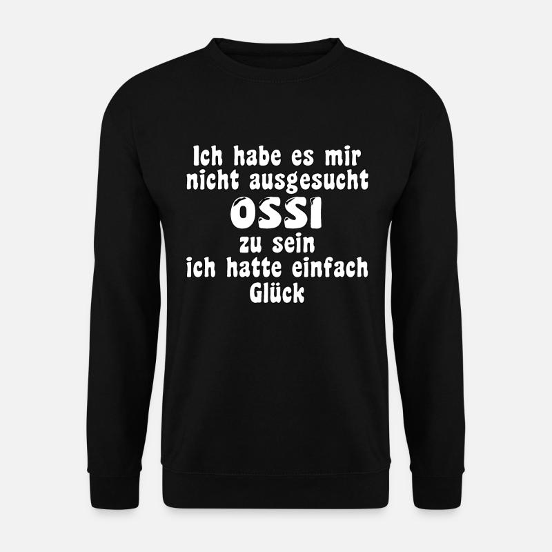 Ein witziger Spruch für Ossis - Unisex Pullover - Schwarz