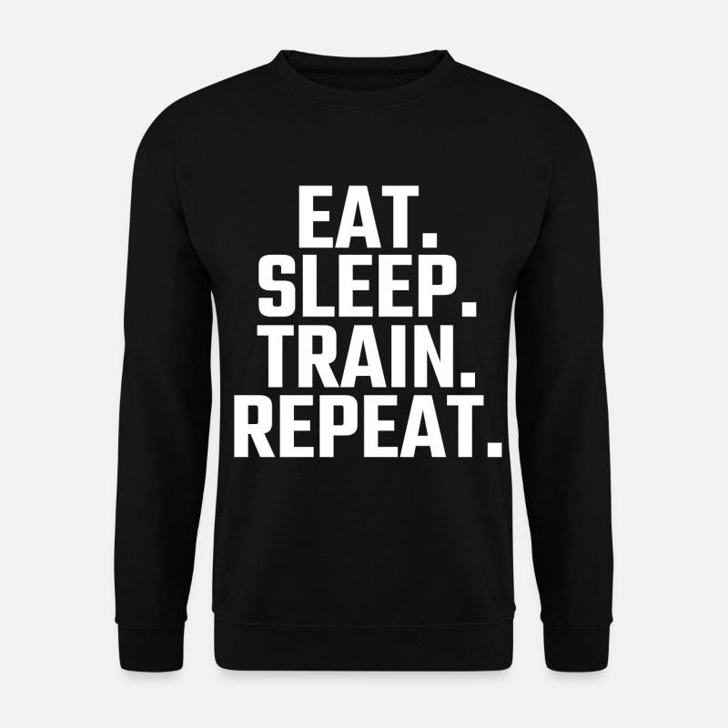 Eat Sleep Train Repeat - Unisex Pullover - Schwarz