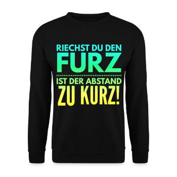 If you smell the fart is the distance to short brudi - Unisex Sweatshirt - black - Front - Alina (178cm) & Michal (187cm)