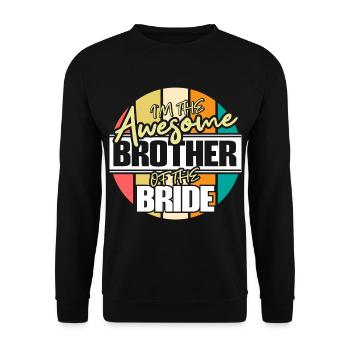 Brother of the Bride Sister Gift Idea - Unisex Sweatshirt - black - Front - Alina (178cm) & Michal (187cm)