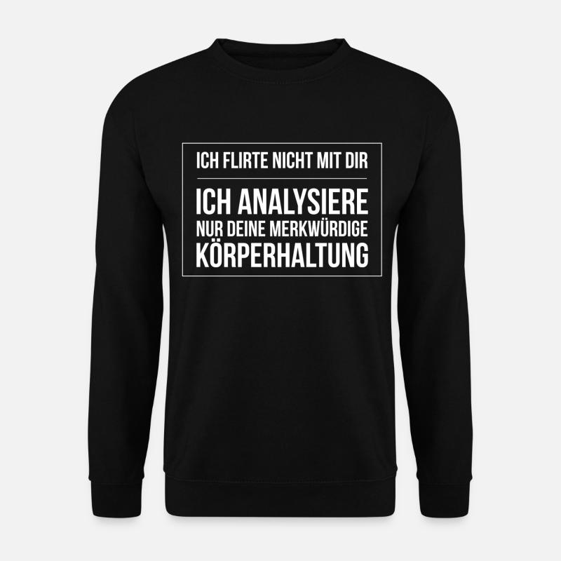 Ich Analysiere deine Körperhaltung Physio Spruch - Unisex Pullover - Schwarz