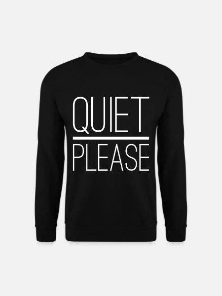 Calme s’il vous plaît restez silencieux Pas de bruit - Sweat-shirt Unisexe - noir