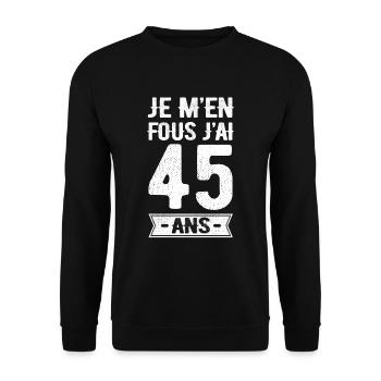 JE M'EN FOUS J'AI 45 ANS - Sweat-shirt Unisexe - noir - Devant - Alina (178cm) & Michal (187cm)