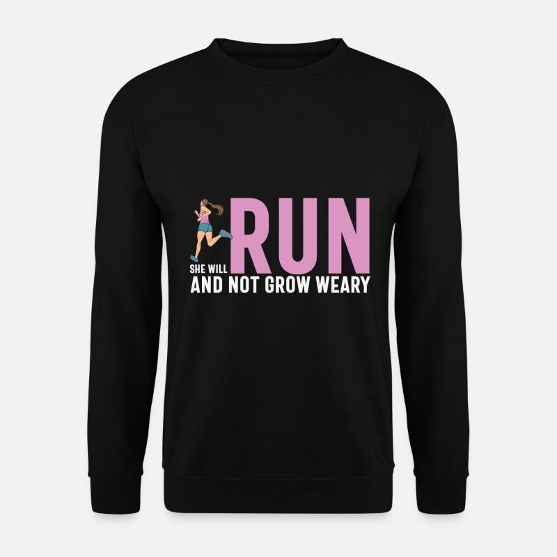Laufzitat lustig, sie wird rennen und nicht wachsen verschleißen - Unisex Pullover - Schwarz