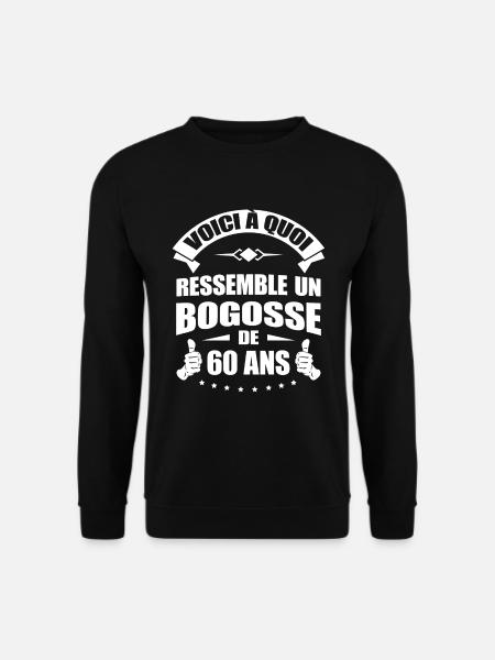 BOGOSSE DE 60 ANS - Sweat-shirt Unisexe - noir